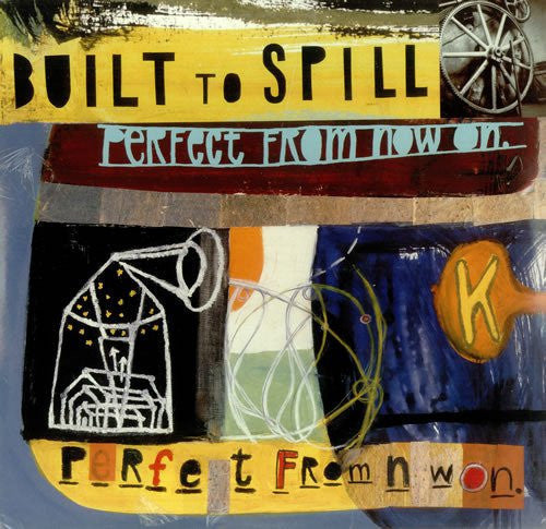 Built to Spill: Perfect from Now on