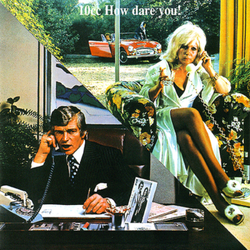 10cc - How Dare You!