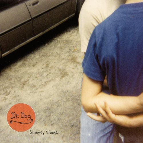 Dr Dog: Shame, Shame