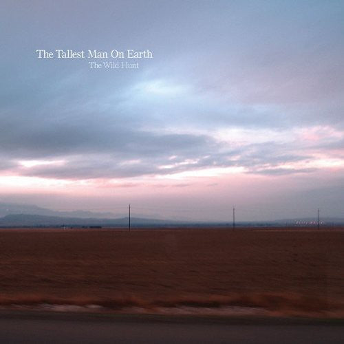 Tallest Man on Earth: The Wild Hunt