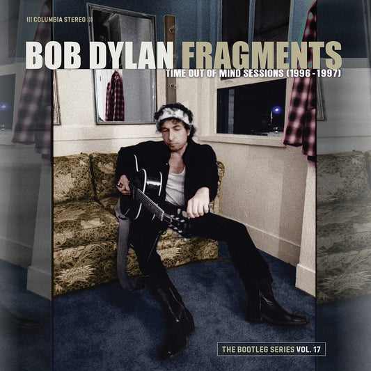 Dylan, Bob  - Bootleg Series 17 Gragments