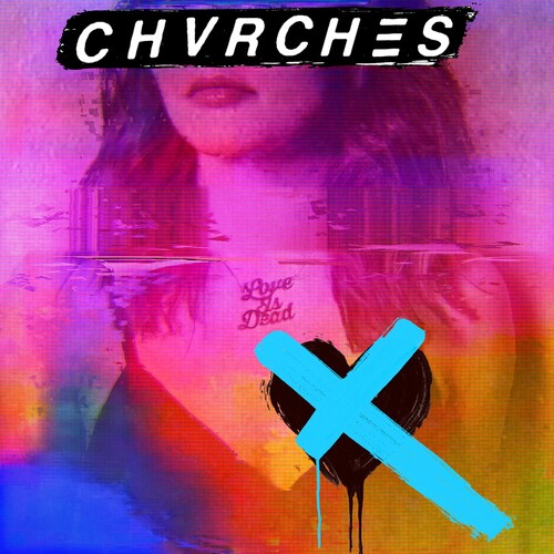 Chvrches: Love Is Dead