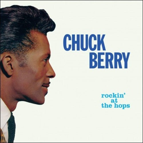 Berry, Chuck: Rockin At The Hops