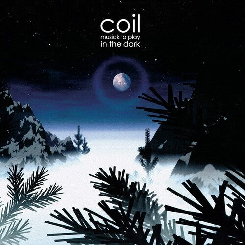 Coil: Musick To Play In The Dark