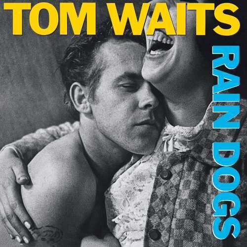 Waits, Tom: Rain Dogs