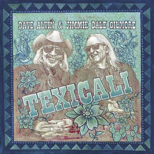 Dave Alvin & Jimmie Dale Gilmore * Texicali [Vinyl Record 2 LP or CD]