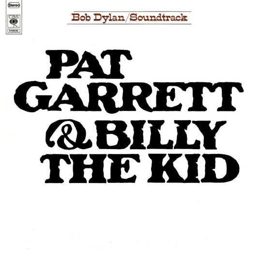 Dylan, Bob - Pat Garrett & Billy The Kid