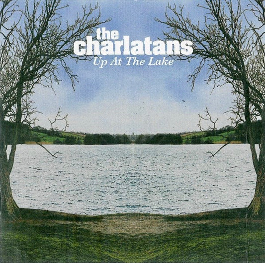 Charlatans - Up The Lake