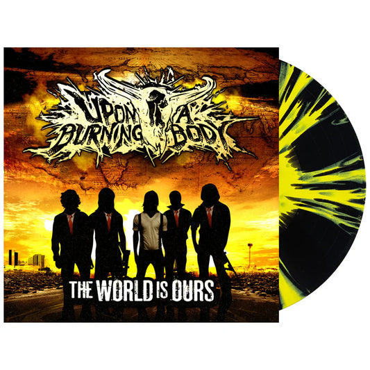 Upon a Burning Body - 'The World Is Ours' Vinyl - RIGHTEOUS KILL (Black/Yellow w/ Black Splatter)