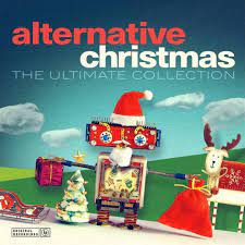 Alternative Christmas - the Ultimate Collection -