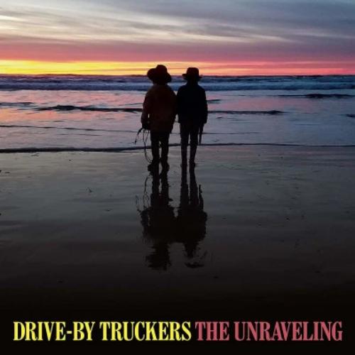 Drive By Truckers - Unraveling