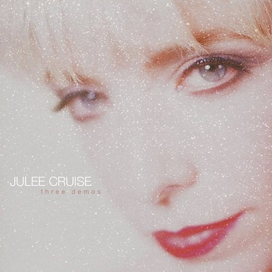 Cruise, Julee  - Three Demos